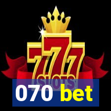 070 bet